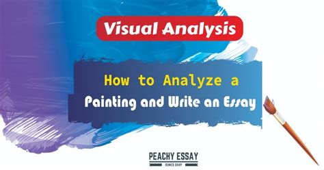 Visual Analysis: How to Analyze a Painting and Write an Essay