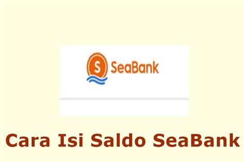 Begini Cara Top Up Seabank Mudah Dan Cepat Yuk Simak Selengkapnya