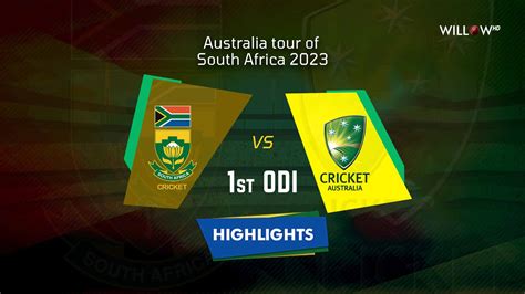 Highlights 1st ODI South Africa Vs Australia SA Vs AUS 1st ODI