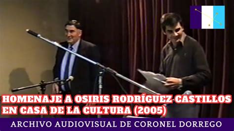 Homenaje A Osiris Rodríguez Castillos En Casa De La Cultura 2005