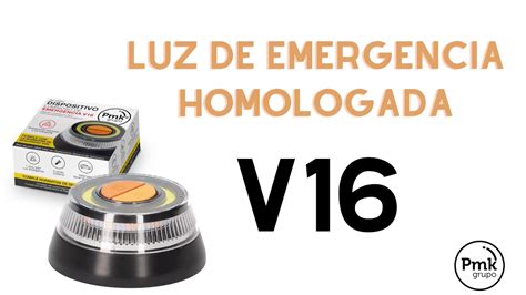 Luz De Emergencia V16 Homologada DGT PMK Grupo YouTube