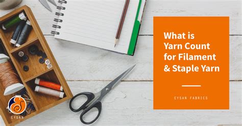 What is Yarn Count for Filament & Staple Yarn? | EYSAN FABRICS