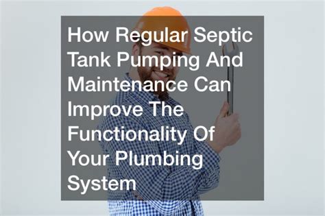 A Look Into The Importance Of A Multi Flow Septic System Professional Septic Tank Pumping