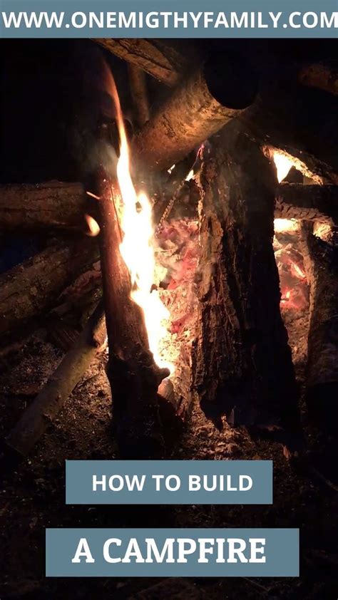 Campfire In This Post We Will Explain Everything You Need To Know About How To Start A Fire