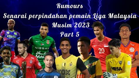 Rumours Senarai Perpindahan Pemain Liga Malaysia Musim Part