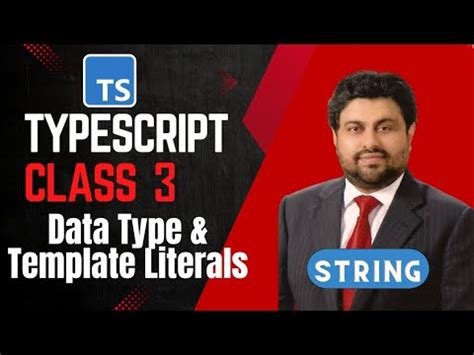 Class 3 Typescript Variable Data Types Template Literals Governor