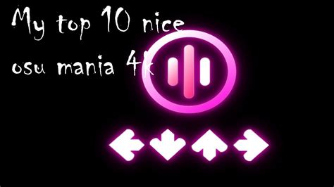 My Top 10 Nice Osu Mania 4k Beatmaps Youtube