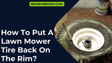 How To Put A Lawn Mower Tire Back On The Rim Mowersmania