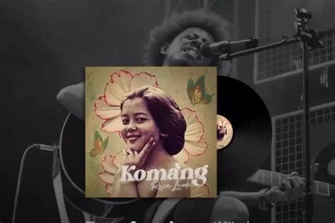 Lirik Lagu Komang Dari Raim Laode Yang Viral Di Tiktok Dan Bikin Baper