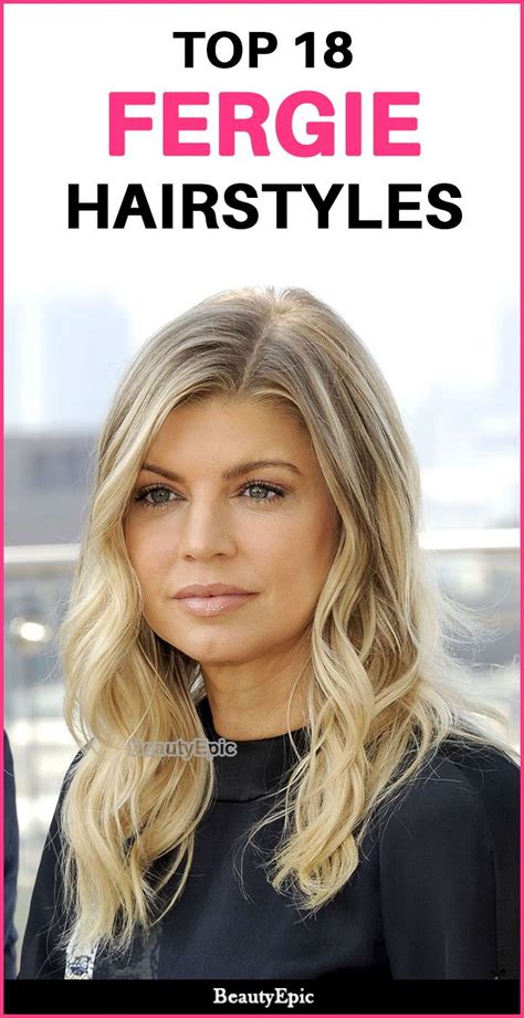 Top 21 Fergie Hairstyles And Haircuts That Will Inspire You Hair
