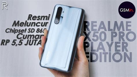 CUMAN RP 5 5 JUTA Realme X50 Pro Player Edition Resmi Meluncur