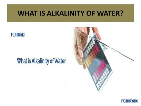 PPT WHAT IS ALKALINITY OF WATER PowerPoint Presentation Free