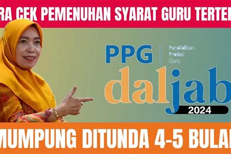 Pendaftaran Ppg Daljab Diundur Bulan Cara Cek Pemenuhan