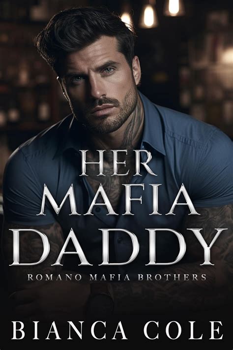 Her Mafia Daddy A Captive Mafia Romance Romano Mafia Brothers Ebook