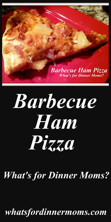 Barbecue Hawaiian Pizza Whats For Dinner Moms