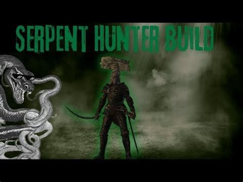 Serpent Hunter Dex build : r/EldenRingBuilds