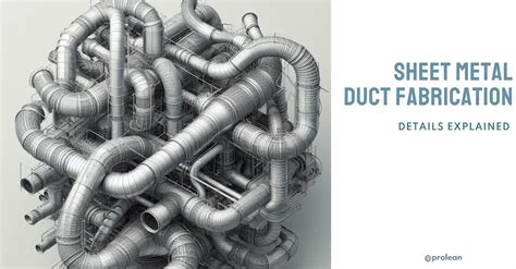 Duct Fabrication Sheet Metal Details Explained