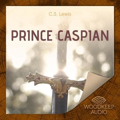 Prince Caspian Audiobook By C S Lewis Listen Now