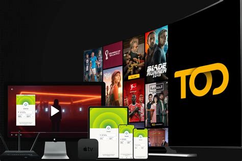 TOD TV VPN Top 5 Services To Watch It Anywhere