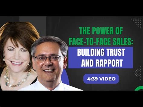 4 39 Video The Power Of Face To Face Sales Building Trust And