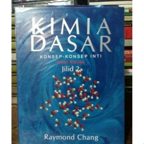 Jual Kimia Dasar Buku Jilid By Raymond Chang Shopee Indonesia