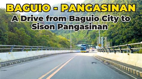 Lets Drive From Baguio City To Sison Pangasinan Via Marcos Highway