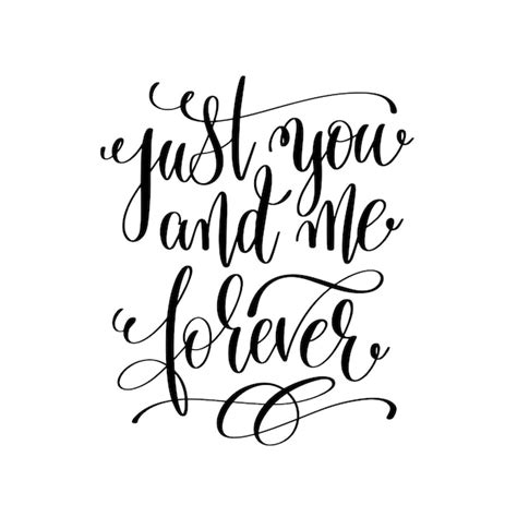 Premium Vector Just You And Me Forever Hand Lettering Romantic Quote