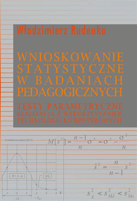 Wnioskowanie Statystyczne W Badaniach Pedagogicznych Testy