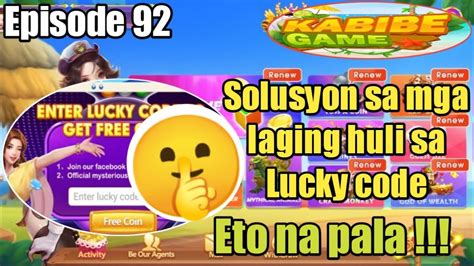 Kabibe Game Ito Ang Gagawin Mo Kung Lagi Kang Huli Sa Lucky Code