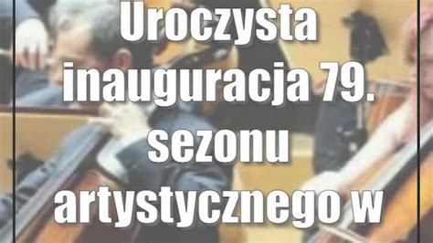 Uroczysta Inauguracja Sezonu Artystycznego W Filharmonii Lubelskiej