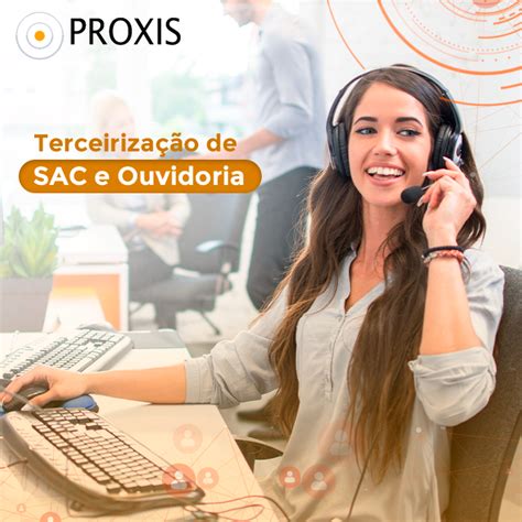 Terceiriza O De Sac E Ouvidoria Proxis