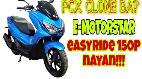 PCX CLONE BA E MOTORSTAR Easyride 150 Nayan Mairomotourvlog1976