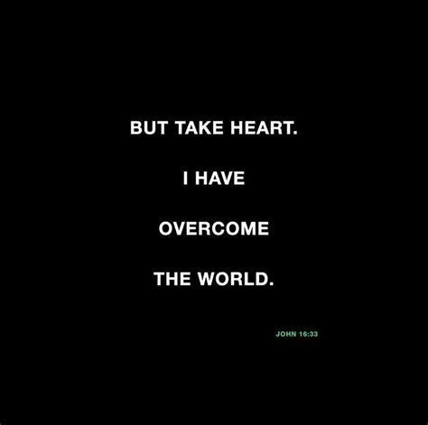 Pin By Yuliana On G O D ️l O V E S Overcome The World John 16 33