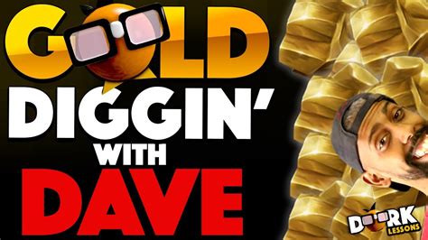 Gold Diggin With Dave Youtube