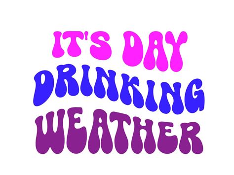 Support Day Drinking Svg Day Drinking Weather Svg Funny Shirt