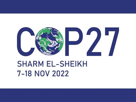 Cop 27 In Sharm El Sheikh Egypt 7 18 November 2022 United Nations