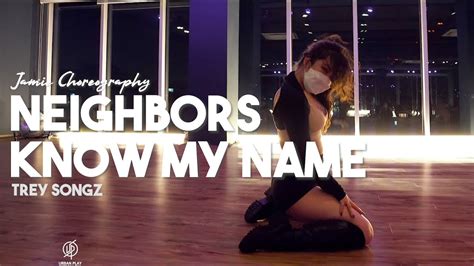 Neighbors Know My Name Trey Songz Jamie Choreography Urban Play