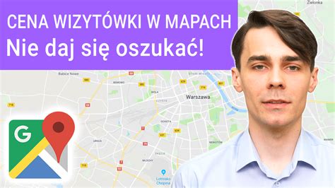 Cena Wizyt Wki Firmy W Mapach Google Nie Daj Si Oszuka