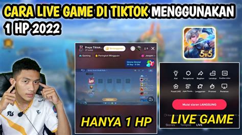 Tutorial Cara Live Game Di Tiktok Menggunakan Hp Terbaru Youtube