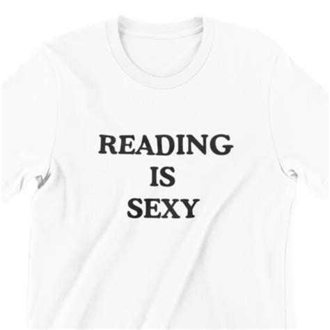 Reading Is Sexy T Shirt Tumblr Shirt Aesthetic Clothing Etsy