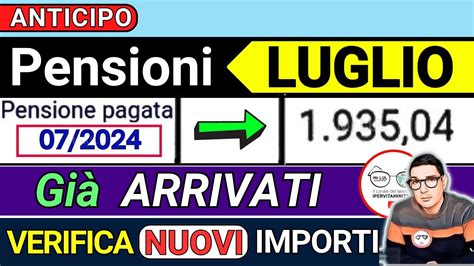 Anticipo Pensioni Luglio Cedolini Importi Gi Arrivati