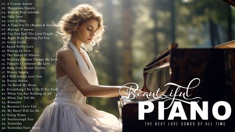 500 Most Beautiful Piano Pieces The Best Relaxing Piano Instrumental