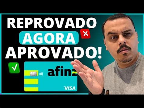 Aten O Cart O De Cr Dito Afinz Visa Enlouqueceu Reprovou E Depois