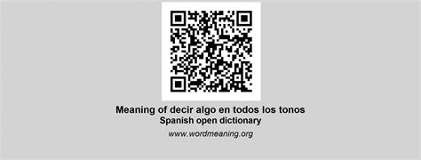 Decir Algo En Todos Los Tonos Spanish Open Dictionary