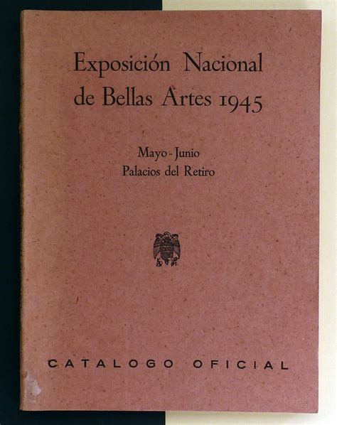 Catálogo oficial Exposición Nacional de Bellas Artes 1945 de VV AA