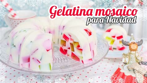 Gelatina Mosaico Especial Navidad Quiero Cupcakes Youtube