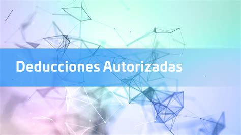 Deducciones Autorizadas Ante El Sat