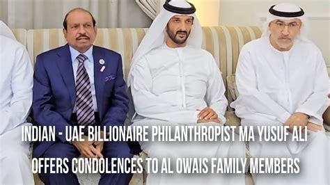 Indian Uae Billionere Philanthropist Ma Yusuf Ali Offers Condolences To