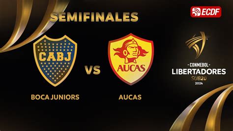 Boca Jrs Vs Sd Aucas L Copa Libertadores Sub Semifinal Youtube