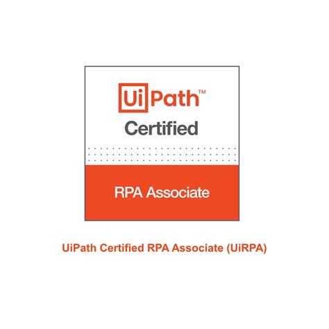 See Preparation For Your UiPath Certified RPA Associate UiRPA